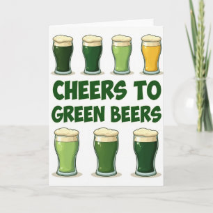 Cheers To Green Beers Great Card