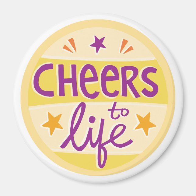 Cheers To Life Magnet (Front)