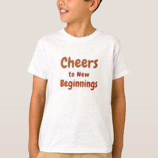 Cheers to New Beginnings T-Shirt