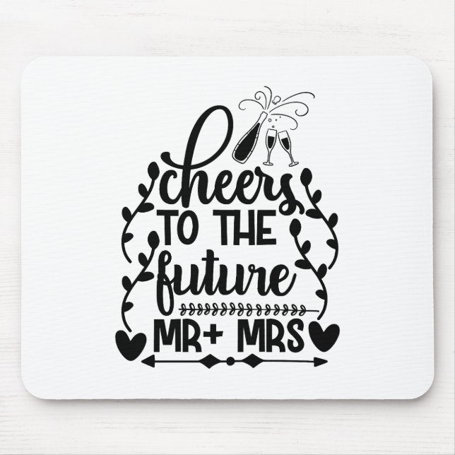 Cheers To The Future Mr + Mrs Mouse Pad (Front)