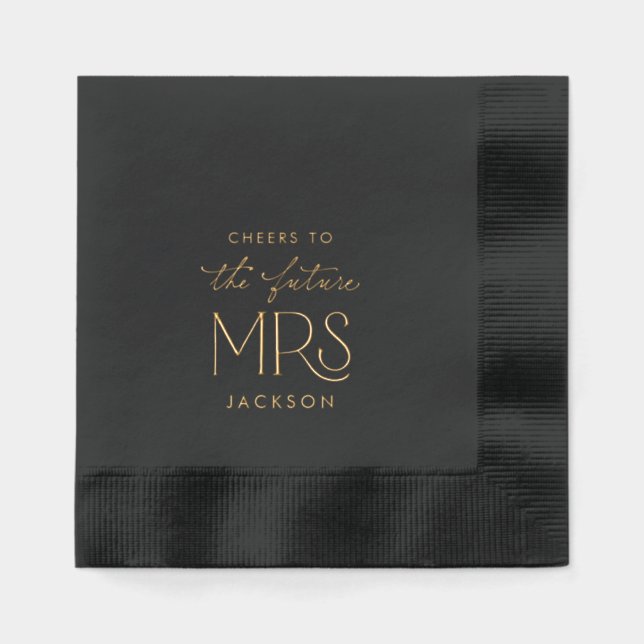 Cheers to the Future Mrs Gold Foil Napkins (Front)
