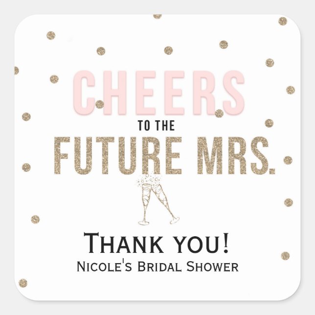 Cheers to the Future Mrs. Modern Bridal Shower Square Sticker (Front)