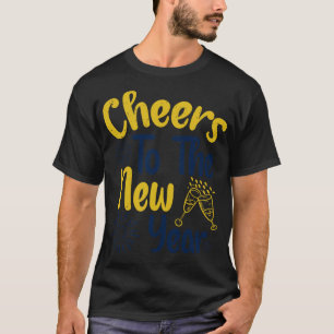 Cheers to the New Year 1 T-Shirt