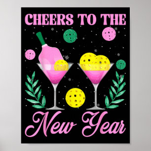 Cheers To The New Year Champagne Gl & Pickleba Poster