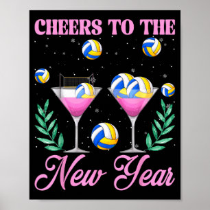 Cheers To The New Year Champagne Gl & Volleyba Poster