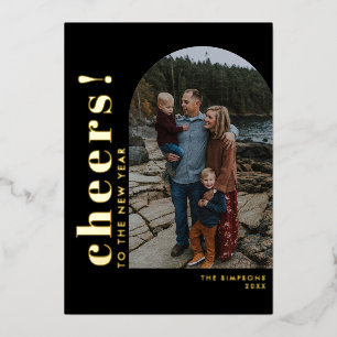 Cheers to the New Year Typographic Arch Photo  Foil Holiday Card