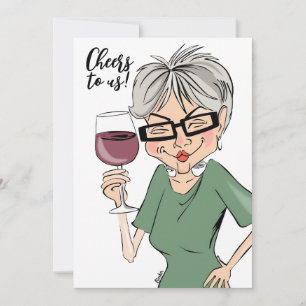 Cheers to us! Cartoon Wine Drinking Lady Card