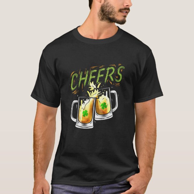 Cheers With Beers And Shamrock For St Patricks Day T-Shirt (Front)