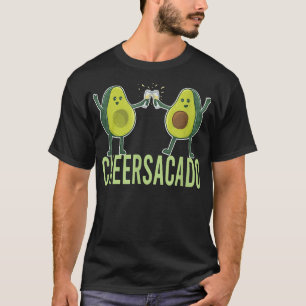 cheersacadofunny avocado T-Shirt