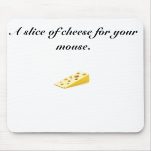 cheese, A slice of cheese for your mouse. Mouse Pad
