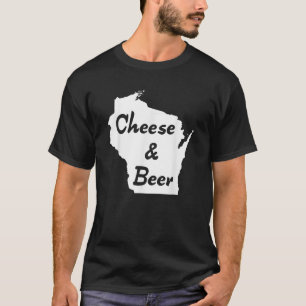  Cheese Beer Wisconsin old fashion wisco brew t sh T-Shirt