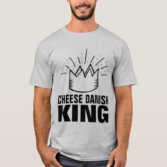CHEESE DANISH KING DAD T-SHIRTS (Front)