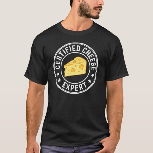 Cheese Expert Cheese Lover T-Shirt (Front)