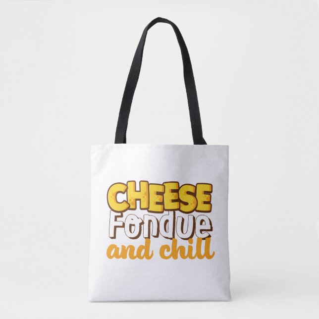 Cheese Fondue and Chill Funny and Cute Tote Bag (Front)