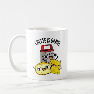 Cheese Is Grate Funny Food Pun Coffee Mug