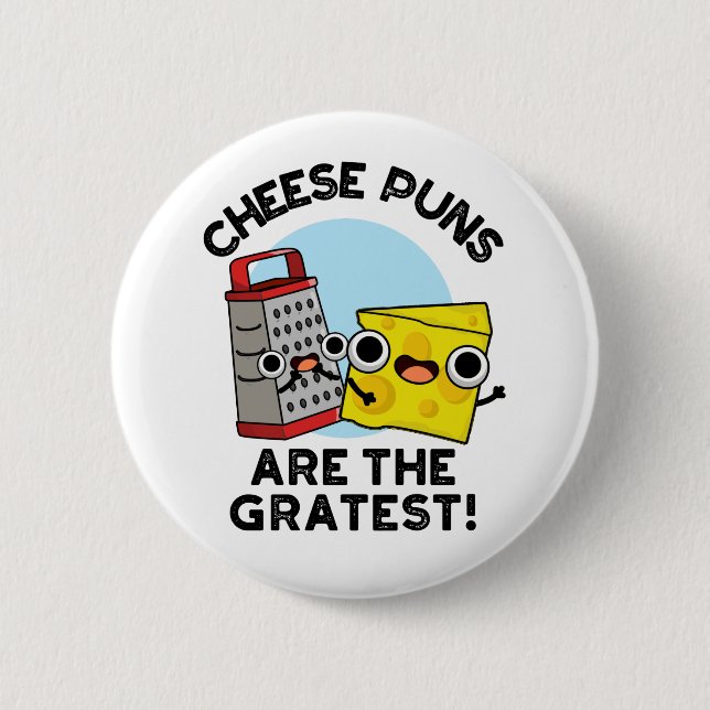 Cheese Puns Are The Gratest Cute Grate Pun  6 Cm Round Badge (Front)