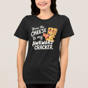 Cheese to My Awkward Funny Valentines Day Tri-Blend Shirt