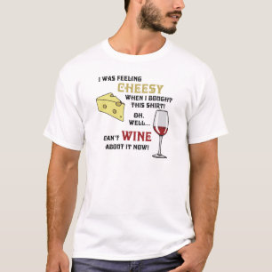 cheese & wine-light shirt