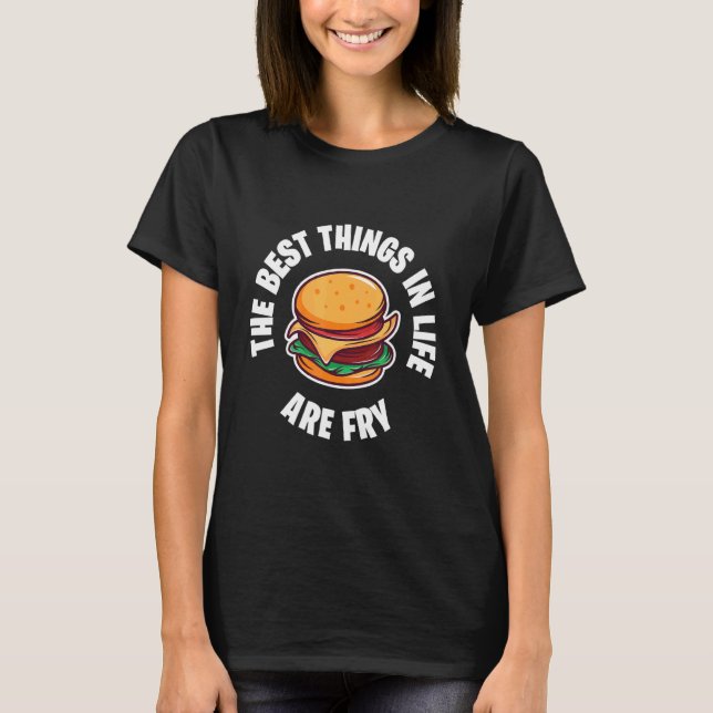 Cheeseburger  Burger Best Life Junk Food Fried Foo T-Shirt (Front)