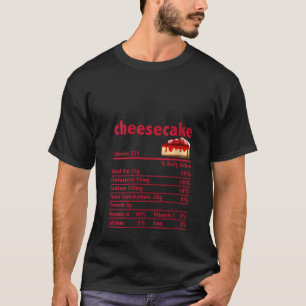 Cheesecake Nutrition Facts Thanksgiving Christmas T-Shirt