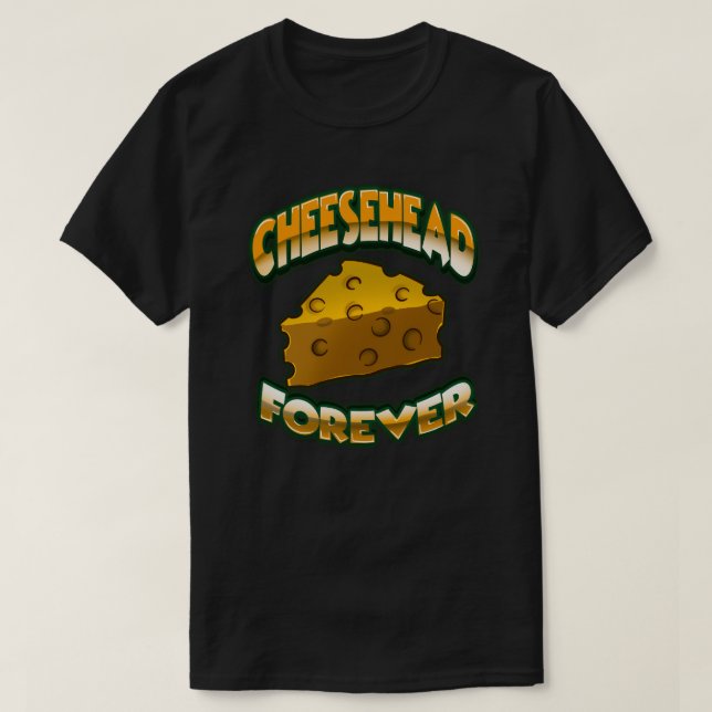 Cheesehead Forever T-Shirt (Design Front)