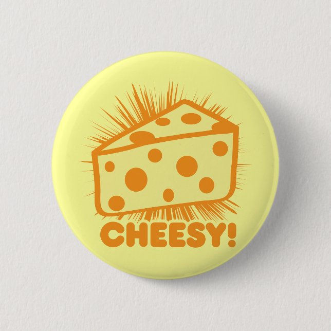 Cheesy 6 Cm Round Badge (Front)