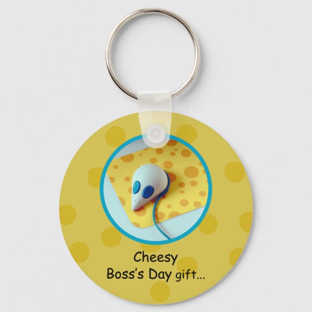 Cheesy Boss's Day, Holiday, Humour Key Ring (Front)