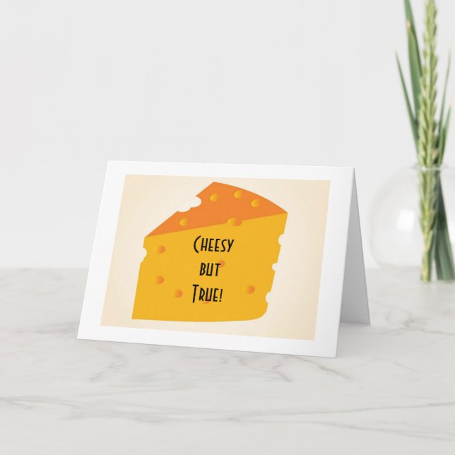 CHEESY BUT TRUE=HAPPY I SHARE BIRTHDAY WITH U CARD (Front)