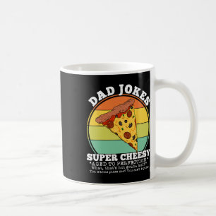 Cheesy Dad Joke Slice Of Pizza Funny Fathers Day R Coffee Mug