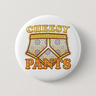 Cheesy Pants 6 Cm Round Badge