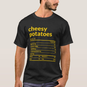 Cheesy Potatoes Nutrition Facts Thanksgiving Chris T-Shirt