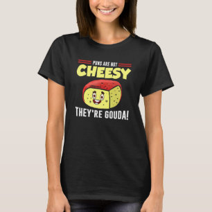 Cheesy Pun Cheese  gourmet Joke T-Shirt
