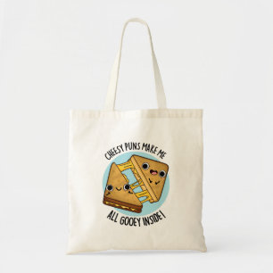 Cheesy Puns Make Me All Gooey Inside Food Pun Tote Bag