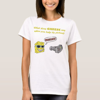 Cheesy Say Cheese T-Shirt