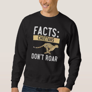 Cheetahs Don't Roar Wildlife Animal Zookeeper   Sweatshirt
