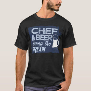 Chef and beer living the cake birthday  T-Shirt