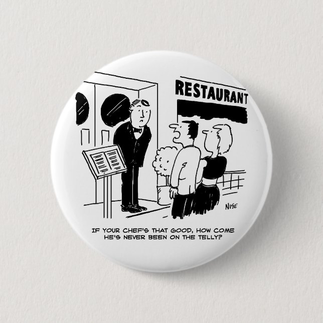 Chef at Restaurant Not Been on Television Cartoon 6 Cm Round Badge (Front)