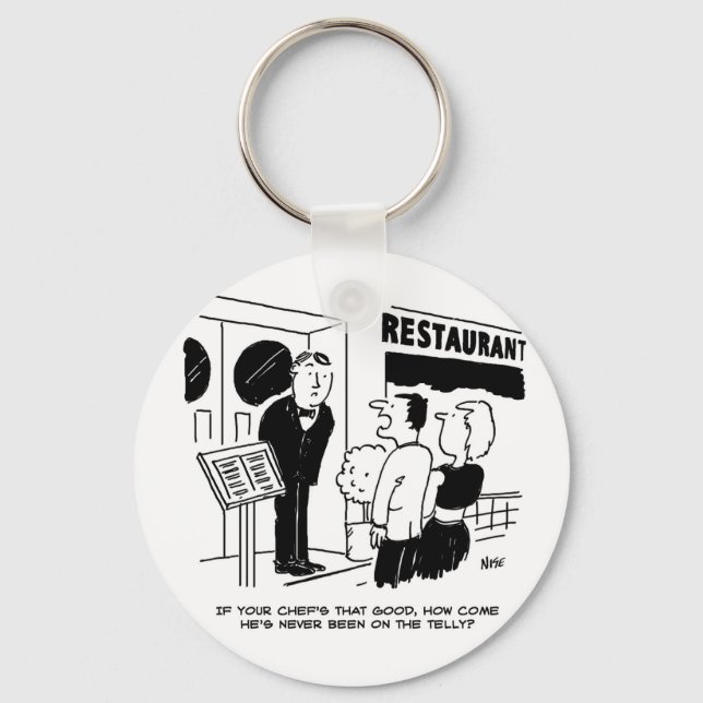Chef at Restaurant Not Been on Television Cartoon Key Ring (Front)