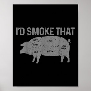 Chef Butcher Bbq Id Smoke That Pig Pork Funny Fath Poster