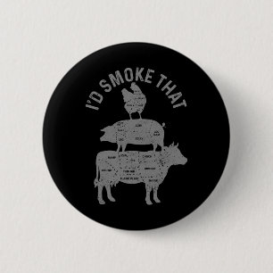 Chef Butcher Bbq I'd Smoke That Pork Beef Funny Fa 6 Cm Round Badge