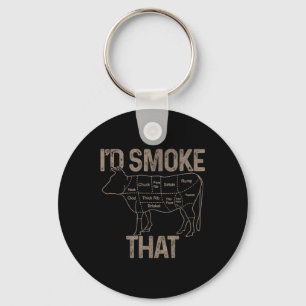 Chef Butcher Cook Bbq Id Smoke That Cow Beef Funny Key Ring