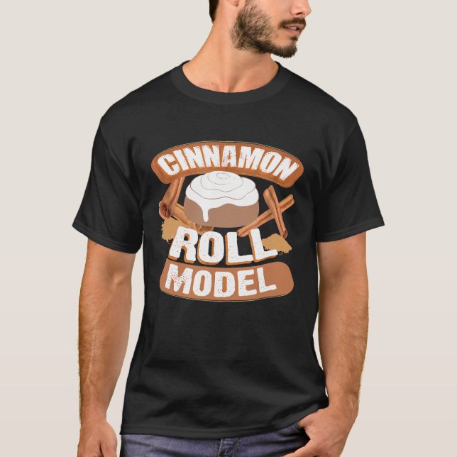 Chef - Cinnamon Roll Model Spice Lover Baker T-Shirt (Front)
