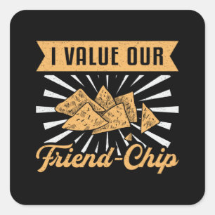 Chef Cook Cooking I Value Our Friend Chip Gift Square Sticker