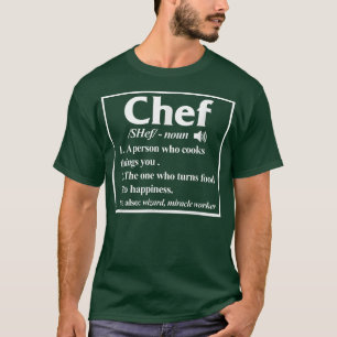Chef Definition Cook Cooking Kitchen Food Maker Gr T-Shirt