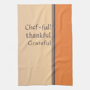 Chef-ful, Thankful, and Grateful Tea Towel