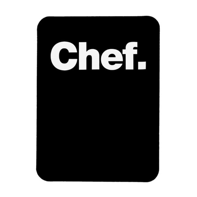 Chef | Funny Quotes About Cooking Gift Magnet (Vertical)