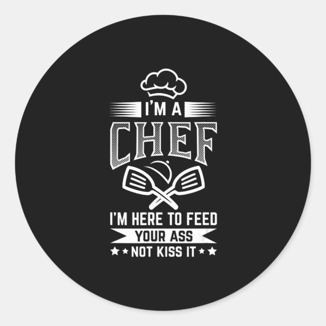 Chef Here Feed Not Kiss Cooking Lover Funny Gift Classic Round Sticker (Front)