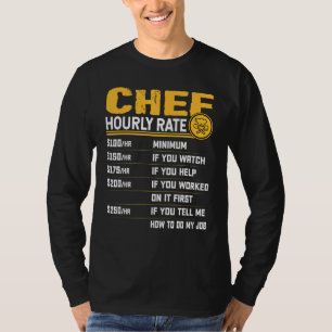 Chef Hourly Rate Culinary Food Restaurant Cook Coo T-Shirt