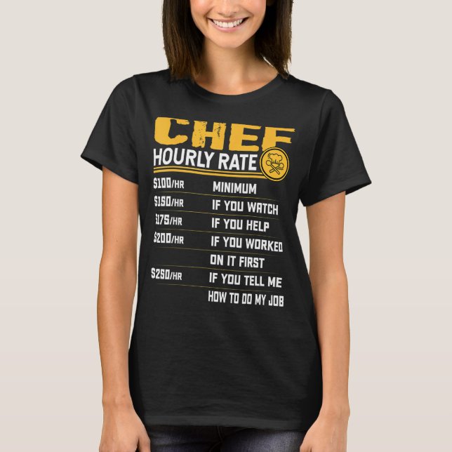 Chef Hourly Rate Culinary Food Restaurant Cook Coo T-Shirt (Front)