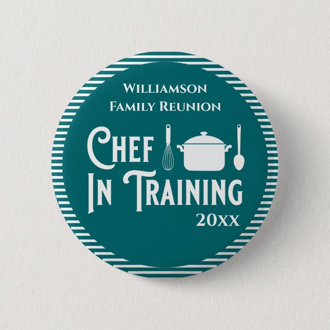 Chef In Training Family Reunion 6 Cm Round Badge (Front)